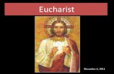 Eucharist - St. Thomas More Catholic Parish · Meaning of Eucharist •Primary meaning of Eucharist--thanksgiving”–given to the Father(God) through, with & in Christ (through