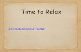 htt Time to Relax · 2020. 6. 12. · time to call on you. ... • Exercises to relax or refresh the brain and improve focus and functioning • Basics of brain anatomy and physiology