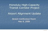 Hon u• High-Cv Tra Corridor Pro Airport Alignment Updatehartdocs.honolulu.gov/docushare/dsweb/Get/Version-3760/... · Hon u• High-Cv Tra Corridor Pro Airport Alignment Update