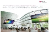 2011 COMMERCIAL LARGE MONITOR AND SOLUTION LG … · practical features. LG display solutions satisfy the customers’ needs in maximizing display utilization. What’s more, LG’s