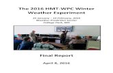 The 2016 HMT-WPC Winter Weather Experiment · 2016. 4. 18. · The Hydrometeorology Testbed at the Weather Prediction Center (HMT- WPC) hosted 31 forecasters, researchers, and model