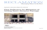 Flow Deflectors for Mitigation of Stilling Basin Abrasion ... · Hydraulic Laboratory Report HL-2010-03 ... Stilling Basin Abrasion Damage. REPORT DOCUMENTATION PAGE Form Approved