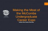 Making the Most of the McCombs Undergraduate Career Expo · Educating the Recruiter Resume Drop: Unable to apply through OCR (McCombs system) Request alternate resume submission via