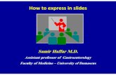 Samir Haffar M.D. · Samir Haffar M.D. Assistant professor of Gastroenterology Faculty of Medicine – University of Damascus. Goals & limits of your presentation Message 2 – 3