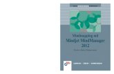 Mindmapping mit Mindjet MindManager 2012 · Mindmapping mit Mindjet MindManager 2012 MindMaps sind die beste Methode, um Konzepte zu erarbeiten und Ihre Ideen sinnvoll zu struktu-rieren.