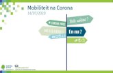 Mobiliteit na Corona...2020/07/14  · mobiliteit aan te moedigen? Vragen Antwoorden it ifs. tren Aantal weekendfietsers verdrievoudigd door coronavirus 1 op de 2 werknemers doet omenteelaa