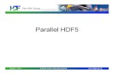 Parallel HDF5 - MCSpress3.mcs.anl.gov/computingschool/files/2013/07/HDF5-Parallel.pdf · HDF5 MPI-I/O consistency semantics • MPI I/O provides atomicity and sync-barrier-sync features
