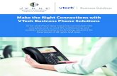 Make the Right Connections with VTech Business Phone Solutionsmarketing.jenne.com/documents/resources/vtech_vad... · 2018. 12. 3. · video conferencing, premise security, the Internet