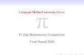 Pi Day Mathematics Competition Final Round 2019 · Pi Day Mathematics Competition Final Round 2019. Question 1 While earlier attempts to calculate ˇdepended on polygonal approximations,