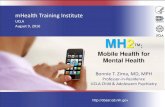 mHealth Training Institute · mHealth Training Institute. UCLA. August 9, 2016. MH2 ™: Mobile Health for ... • Adherence to national treatment guidelines are (expected to be)