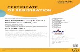 CERTIFICATE OF REGISTRATION - Ace Manufacturing...CERTIFICATE OF REGISTRATION This is to certify that the management system of: Ace Manufacturing & Parts / Rokwell Industries, Inc.