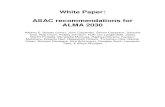 White Paper: ASAC recommendations for ALMA 2030 · White Paper: ASAC recommendations for ALMA 2030 Alberto D. Bolatto (chair), John Carpenter, Simon Casassus, Daisuke Iono, Rob Ivison,