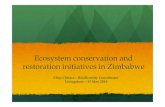 day4-zimbabwe-Ecosystem conservation and restoration · 2014. 5. 15. · day4-zimbabwe-Ecosystem conservation and restoration Author: scbd Created Date: 5/15/2014 5:41:00 PM Keywords