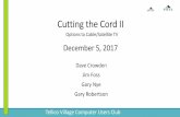 TVCUC Cutting the Cord II the Cord II Final.pdf · Digital Video Recorder and Streaming Media Player No monthly TiVo service fee required. Record four shows at once and up to 150