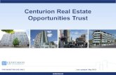 Centurion Real Estate Opportunities Trust€¦ · Centurion Real Estate Opportunities Trust (“REOT”). Investing in Centurion REOT Units involves risks. There is currently no secondary