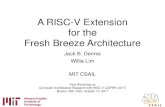 Fresh Breeze Triggered Insruction Architecture · Multi-host version of Kiva Compiler enhancements to support streams and transactions Build an FPGA-based prototype system Model a