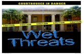 COURTHOUSES IN DANGER - THC.Texas.Gov · 2017. 1. 24. · seeping through walls threatens the buildings’ structural integrity, equipment and sometimes even the counties’ records.