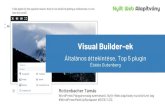 Visual Builder-ek Éééés Gutenberg - RotiSoft · 2018. 11. 23. · Visual Builder-ek Általános áttekintése, Top 5 plugin Éééés Gutenberg Rottenbacher Tamás WordPress Magyarország