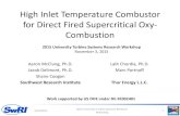 High Inlet Temperature Combustor for Direct Fired ......High Inlet Temperature Combustor for Direct Fired Supercritical Oxy-Combustion Aaron McClung, Ph.D. Jacob Delimont, Ph.D. Shane