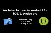 An Introduction to Android for iOS Developers · 2019. 1. 14. · Smalltalk C Objective-C C++ Simula 1960 1970 1980 1990 2000 Java