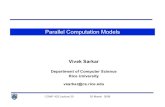 Parallel Computation Models - Rice University · 2009. 1. 6. · Architecture of an Ideal Parallel Computer •Depending on how simultaneous memory accesses are ... –CROW – concurrent