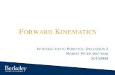 FORWARD KINEMATICS - robertpetermatthew.comrobertpetermatthew.com/wp-content/uploads/2018/01/Discussion02... · Kinematics. of a robotic manipulator describes the relationship between