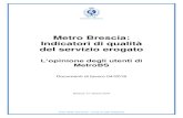 Metro Brescia: Indicatori di qualità del servizio erogato...2016 Metro Brescia: Indicatori di qualità del servizio erogato - L’opinione degli utenti di MetroBS, n. 2 2016 Bando