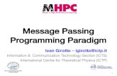 Message Passing Programming Paradigmcarla2018.ccarla.org/wp-content/uploads/2018/09/Day1-2.pdf · Programming Paradigm Ivan Girotto – igirotto@ictp.it Information & Communication