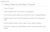 II. Sleep Patterns and Sleep The · PDF file 2018. 10. 2. · Sleep: • Mystery until 1952 (Eugene Aserinsky) recorded his son’s brain waves on an EEG. • REM sleep- (Paradoxical