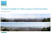 Project Update to Tidal Lagoon Swansea Bay · Swansea Tidal Lagoon Power – Business Hub Purpose: To foster a world class cluster of manufacturing, assembly and construction businesses
