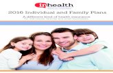 2016 Individual and Family Plans - Get Health Insurance ... · 2016 Individual and Family Plans A different kind of health insurance for individuals, families and small businesses.