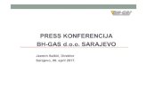 PRESS KONFERENCIJA BH-GAS d.o.o. SARAJEVO · PRESS KONFERENCIJA BH-GAS d.o.o. SARAJEVO Jasmin Salkić, Direktor Sarajevo, 06. april 2017.