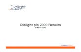 Dialight plc 2009 Results - Investis Digitalfiles.investis.com/dialight/presentations/prelims09.pdf · Revenues 2009 2008 Revenue £77.3m £77.9m Signals/Illumination £46.4m £43.4m