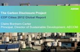 The Carbon Disclosure Project CDP Cities 2012 Global Report · The Carbon Disclosure Project CDP Cities 2012 Global Report Claire Bonham-Carter Principal, Director of Sustainable