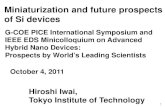Miniaturization and future prospects of Si devices€¦ · Miniaturization and future prospects of Si devices October 4, 2011 . Hiroshi Iwai, Tokyo Institute of Technology . 1 . G-COE