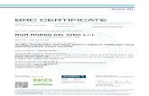 BRC CERTIFICATE · 2020. 2. 6. · BRC CERTIFICATE Certificate No.: 190309-2015-ABRC-ITA-ACCREDIA Initial Audit date: 2014 -10 -29 Audit date: 2019-09-18 Certificate expiry date :