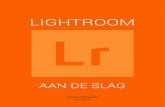 LIGHTROOM - G iAF · 2019. 2. 22. · Photoshop Lightroom van Adobe. Hét RAW-workflowprogramma voor de enthousiaste vrijetijdsfotograaf en de professional. RAW en Lightroom tillen