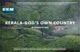 KERALA-GOD’S OWN COUNTRY€¦ · districts with Thiruvananthapuram as its capital. Kerala is also famously known as “Gods Own Country” or “Land of Coconut Trees” & “Spice