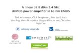 EuMIC-LDMOS presentation final - Linköping …...Alinear"32.8"dBm"2.4"GHz"" LDMOS"power"ampliﬁer"in"65"nm"CMOS"! Ted!Johansson,!Olof!Bengtsson,!SaraLo5i,!Lars! Vestling,!Hans!Norström,!Jörgen!Olsson,!and!Chris