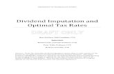 Dividend Imputation and Optimal Tax Rates...1 The Australian dividend imputation system requires companies to pay income tax on profits calculated at a flat rate (currently 30%) before