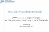 2ème Conférence algéro-française · PDF file 29 Septembre 2011 Ipro: une application pour l’emploi 4 1.L’ORIENTATION: ACCOMPAGNER L’ÉTUDIANT TOUT AU LONG DE SON CURSUS En