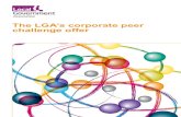 The LGA’s corporate peer challenge offer...The LGA’s corporate peer challenge offer 3 Peer challenges are managed and delivered by the sector for the sector. They are improvement