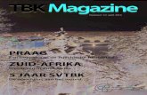 TBK Magazine...2016/04/11  · TBK Magazine Nummer 11/ april 2016 Praag Een bezoek aan de Tsjechische hoofdstad Zuid-afrika Overleven in Zuid-Afrika 5 Jaar svtbk De oprichters aan