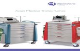 Avalo Medical Trolley Series...4 The Avalo Series Emergency Trolley is one of the most acclaimed and trusted resuscitation trolleys on the UK market, with over 12,000 trolleys currently