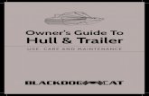 Owner’s Guide To Hull & Trailer - Blackdog Catblackdogcat.co.nz/uploads/owners-manual.pdf · 2015. 10. 11. · • boat hull and pontoons • trailer chassis 1-Year Warranty •