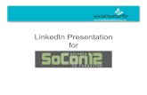 LinkedIn Presentation for · Informative Goals 1. LinkedIn, an effective networking tool. 2. Create an effective LinkedIn profile. 3. Network as a subject matter expert.