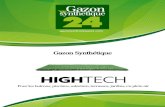 HIGHTECH - Gazonsynthetique24 · Techniquement le gazon synthétique High Tech est conçu avec un fil de couleur verte pure. La couleur verte pure est le vert par excellence, une
