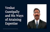 Venkat Guntipally and His Method of Expertise