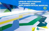 URBAN WAYFINDING PLANNING AND IMPLEMENTATION MANUAL · Planning, Design, Fabrication, and Management Costs Leading Sources of System Financing Instruments for Ongoing Financing Case