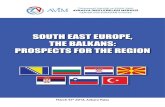 SOUTH EAST EUROPE, THE BALKANS: PROSPECTS ...and development in numerous fields all across the Balkans. As the 16th largest economy in the globe today, Turkish investments and trade